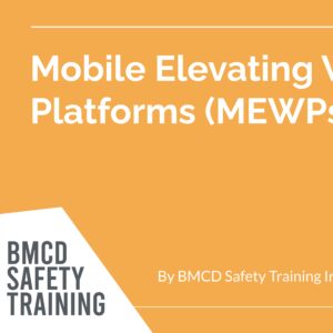 Mobile Elevating Work Platforms (MEWPs)